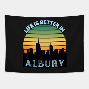 Life Is Better In Albury - Albury Skyline - Albury Skyline City Travel & Adventure Lover Tapestry