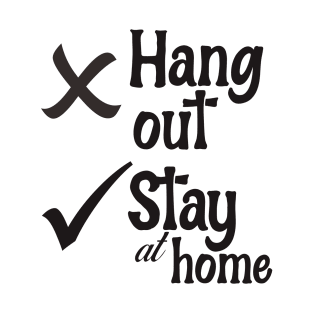 Stay at home T-Shirt