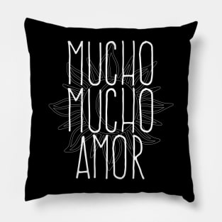 Mucho Mucho Amor - Much Much Love Pillow