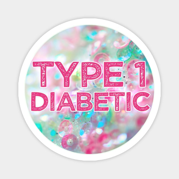 Type 1 Diabetes - Glitter Magnet by nochi