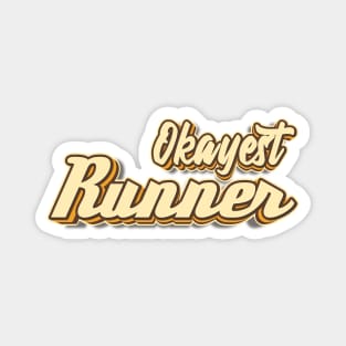 Okayest Runner typography Magnet