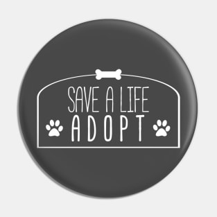 Save A Life, Adopt Pin