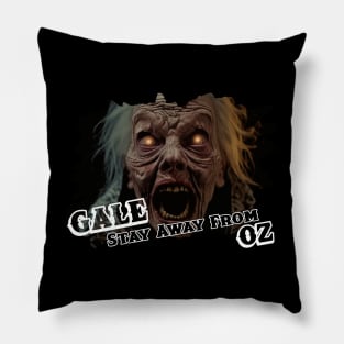 GALE Stay Away from Oz Pillow