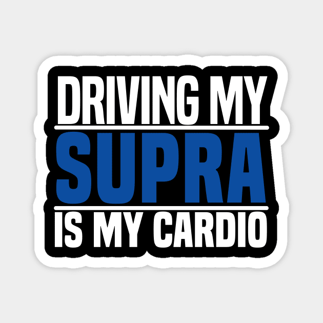 Driving my Supra is my cardio Magnet by BuiltOnPurpose