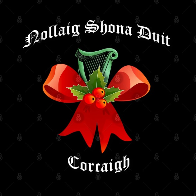 Merry Christmas Nollaig Shona Duit - Cork Ireland by Ireland