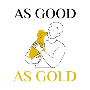 Good as Gold T-Shirt