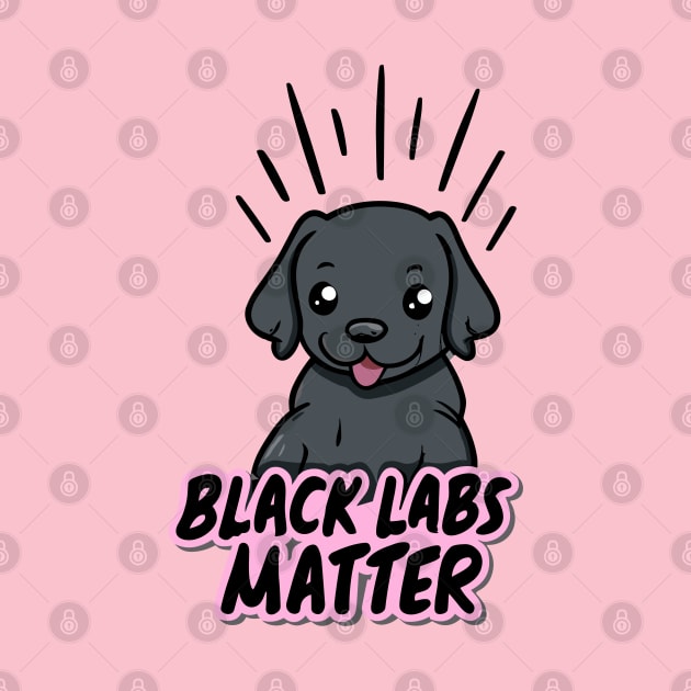 Black Labs Matter by Cheeky BB