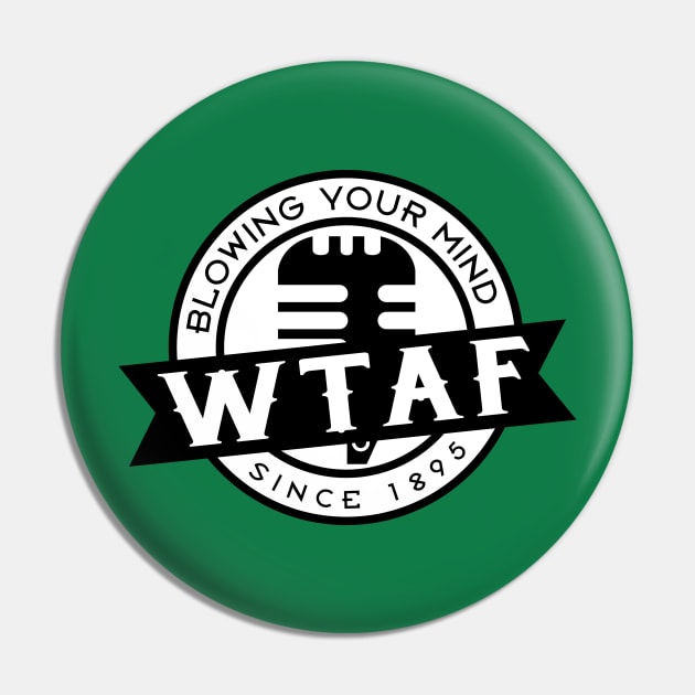 WTAF Pin by SBTBLLC