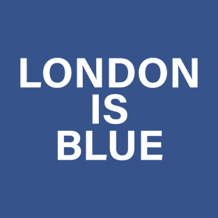 LONDON IS BLUE T-Shirt