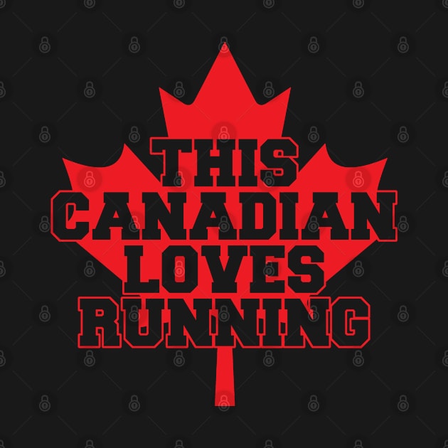 This Canadian Loves Running by Grafikstudio