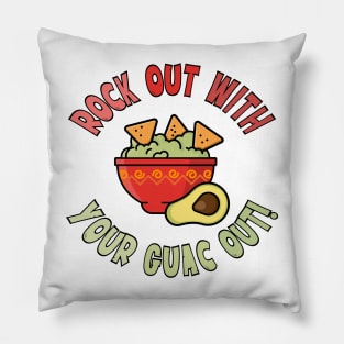 Rock Out With Your Guac Out Pillow