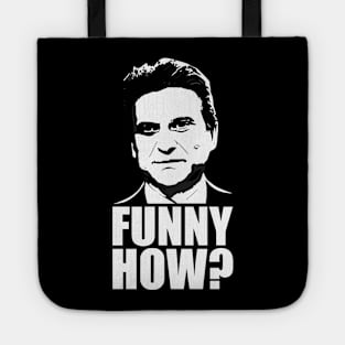 Funny How? Joe Pesci Goodfellas Tote