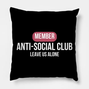 Member Anti-Social Club Leave Us Alone Pillow