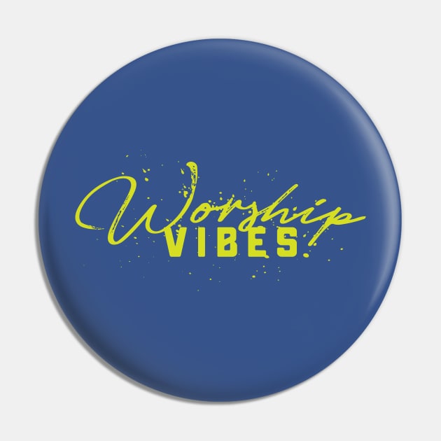 Worship Vibes Christian Tshirt Pin by ShirtHappens