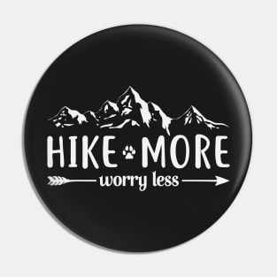 Hike More Worry Less Pin