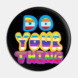 do your thing, quote Pin