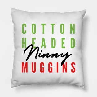 Cotton Headed Ninny Muggins Pillow