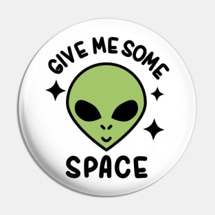 Give Me Some Space - Introvert Alien Pin