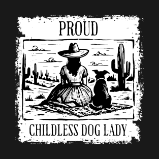 Proud childless dog lady T-Shirt Proud childless dog lady T-Shirt