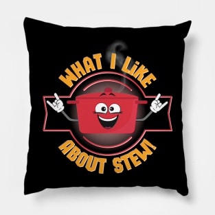 What I Like About Stew Pillow