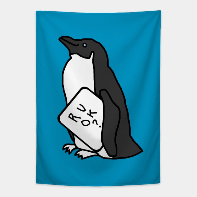 Penguin Wants to Know R U OK Tapestry by ellenhenryart