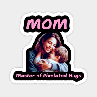 Mom: Master of pixelated hugs Funny Mothers Day Magnet