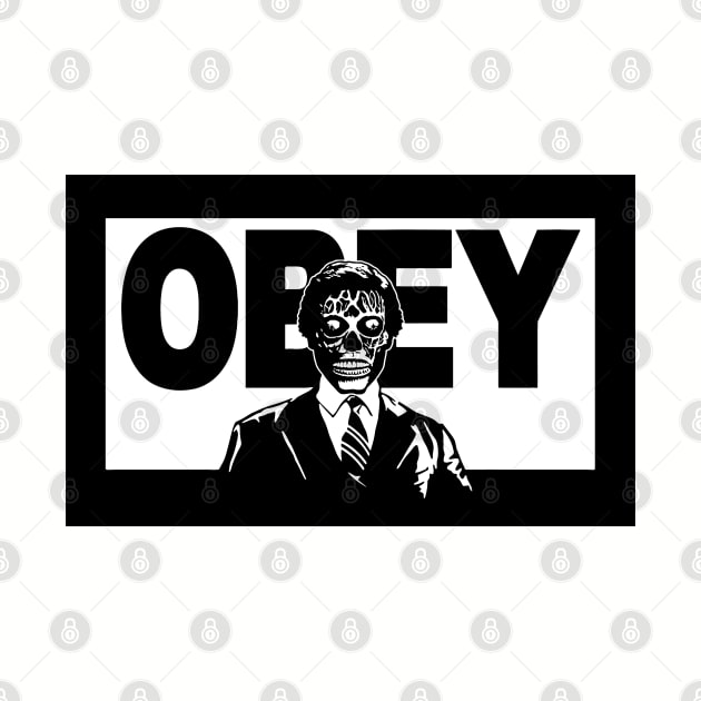 They Live Obey Alien by CultureClashClothing