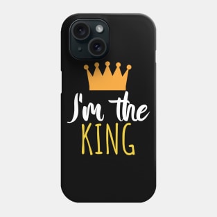 Im the king - Crown Phone Case