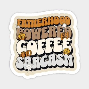 Fatherhood Powered By Coffee And Sarcasm Magnet