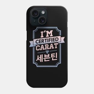 I'M CERTIFIED SEVENTEEN CARAT Phone Case