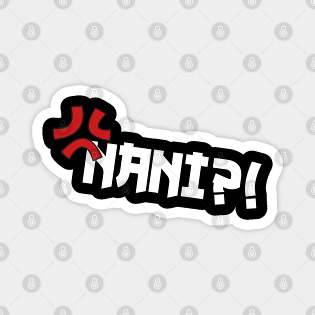 Nani! What? Funny Omae Wa Meme Japanese anime NANI Magnet by heidiki.png