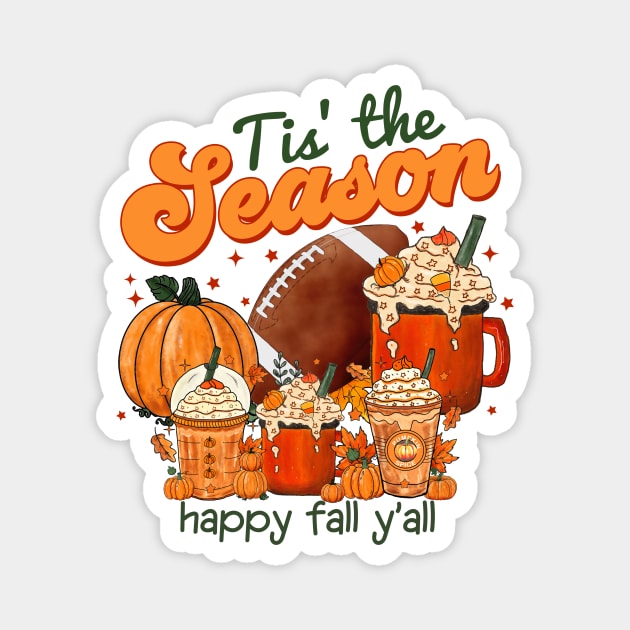 Tis The Season Latte Pumpkin Spice Happy Fall Thanksgiving Magnet by AimArtStudio