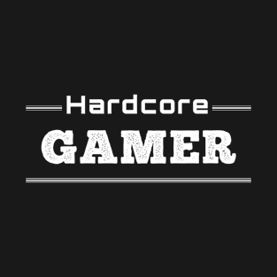 Hardcore Gamer T-Shirt