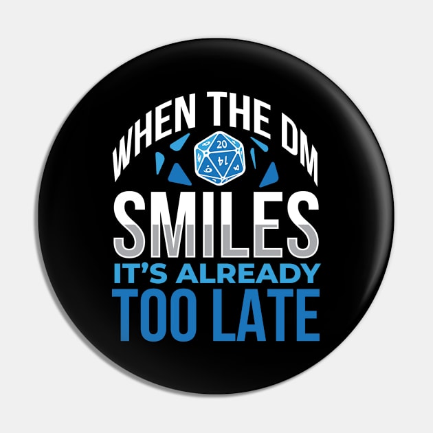 When The DM Smiles Nerd Pin by MooonTees