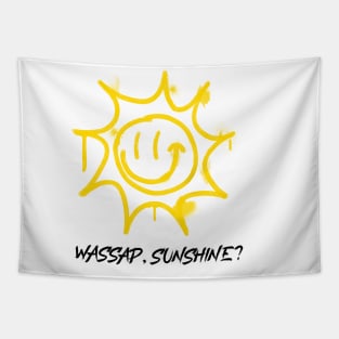 Wassap sunshine, sunny smile Tapestry