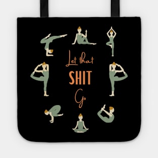 Yoga - Let that shit go Tote