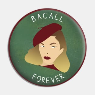 Bacall Forever - Lauren Bacall Tribute Design, Textured Forest Green Background Pin