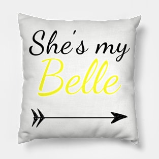 She's My Belle Pillow