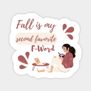 Fall Is My Second Favorite F-Word - Cozy Morning Magnet