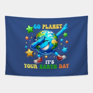 Funny Earth Day Go Planet It's Your Earth Day 2024 Tapestry