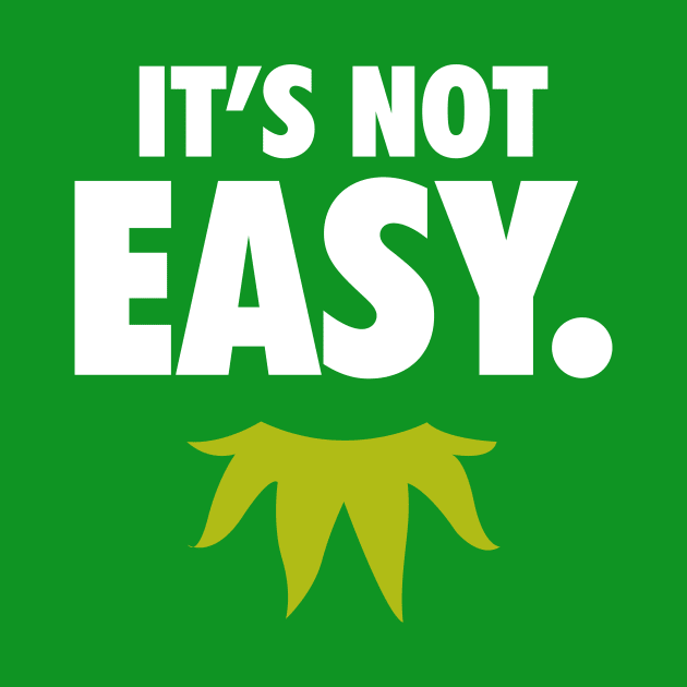 It's Not Easy by Merlino Creative