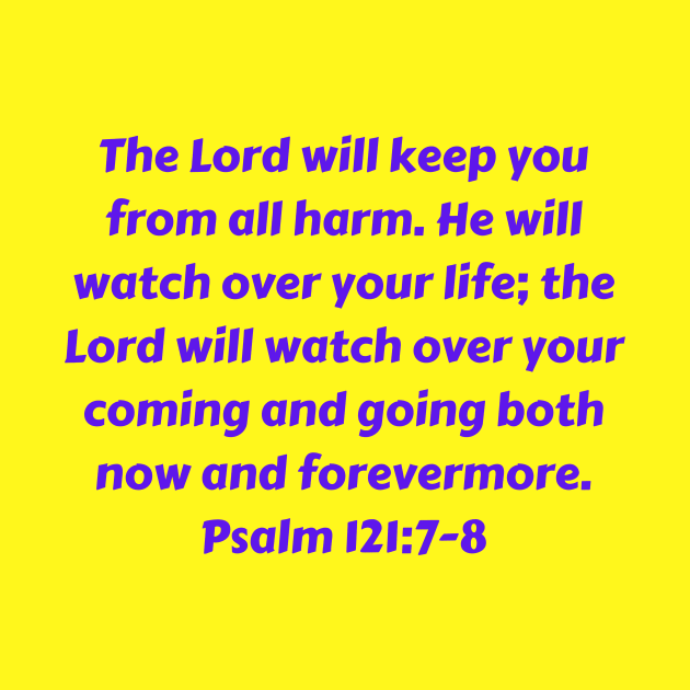 Bible Verse Psalm 121:7-8 by Prayingwarrior