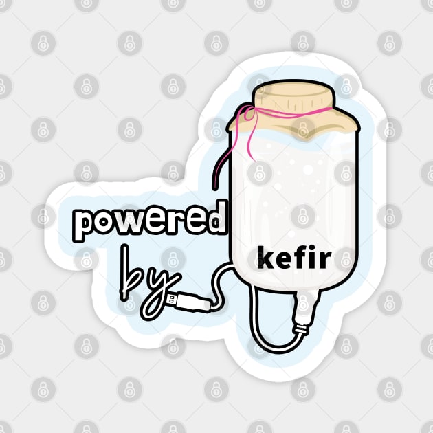 Powered by Kefir Magnet by leBoosh-Designs