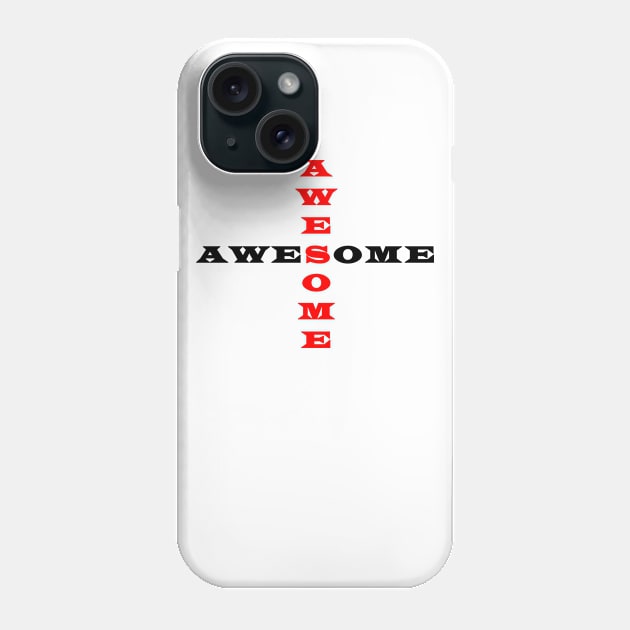 AWESOME Phone Case by Rebelion