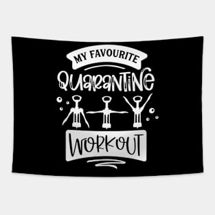 My Favourite Quarantine Workout Funny Drinking Gift Tapestry