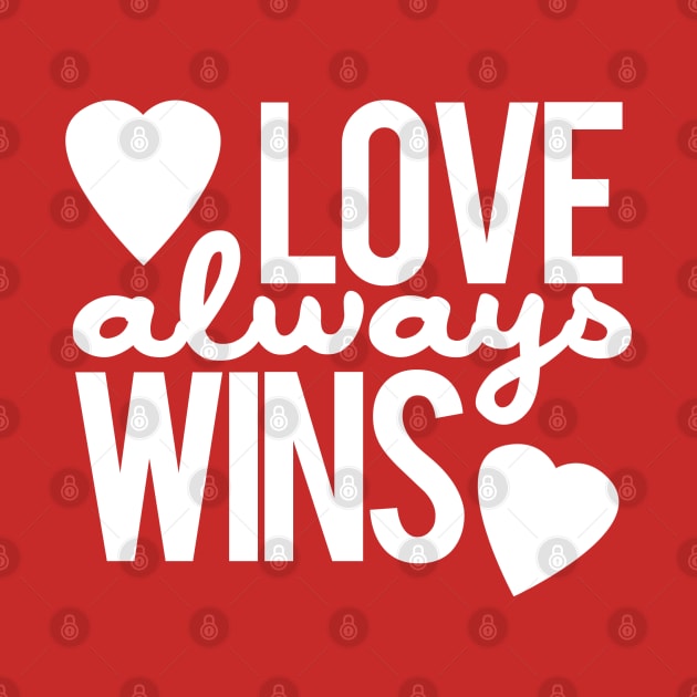 Love Always Wins by PopCultureShirts