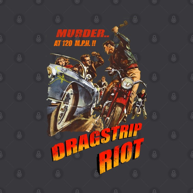 Dragstrip Riot by retrorockit