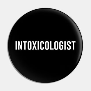 Intoxicologist Pin