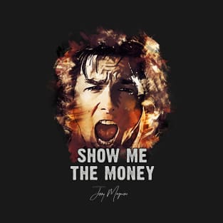 Show me the Money - Jerry Maguire T-Shirt