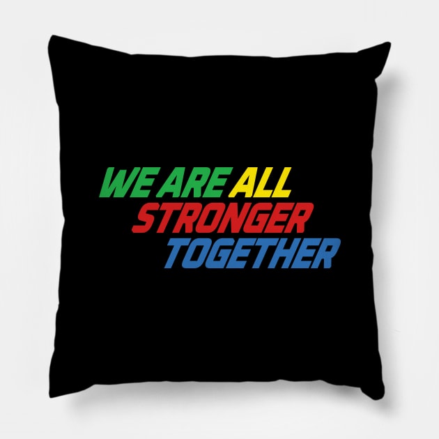 Stronger Together Typography Pillow by Let's Voltron Podcast